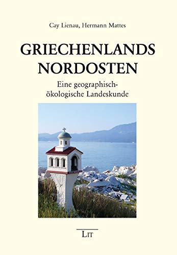 Griechenlands NordoEine geographisch-ökologische Landeskundesten: von LIT Verlag